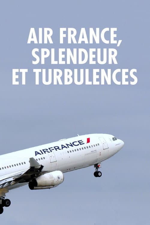 Poster for Air France, splendeur et turbulences