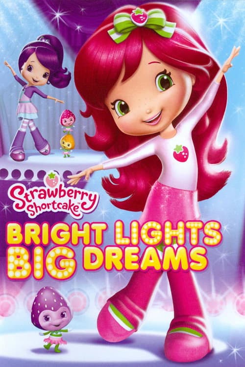Poster for Strawberry Shortcake: Bright Lights, Big Dreams