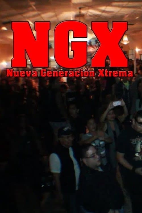 Poster for NGX: Nueva Generación Xtrema