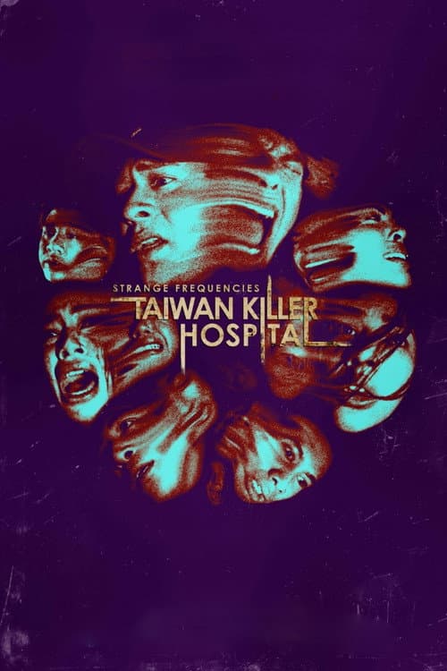 Poster for Strange Frequencies: Taiwan Killer Hospital