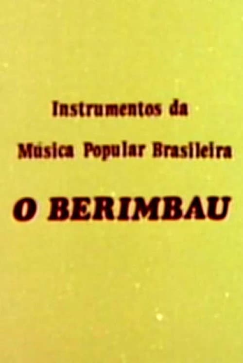 Постер до фільму «Instrumentos da Música Popular Brasileira - O Berimbau»