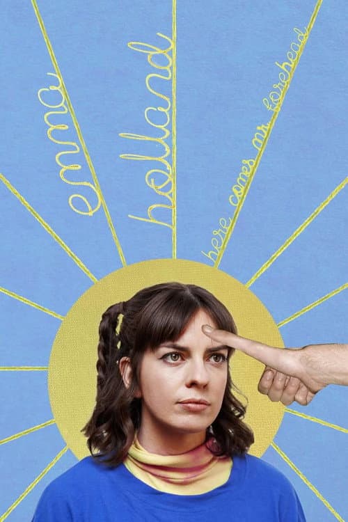 Poster for Emma Holland: Here Comes Mr. Forehead