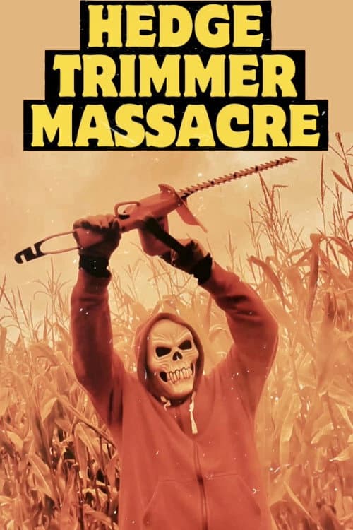 Poster for Hedge Trimmer Massacre