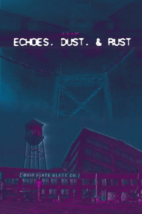 Poster for Echoes, Dust, & Rust