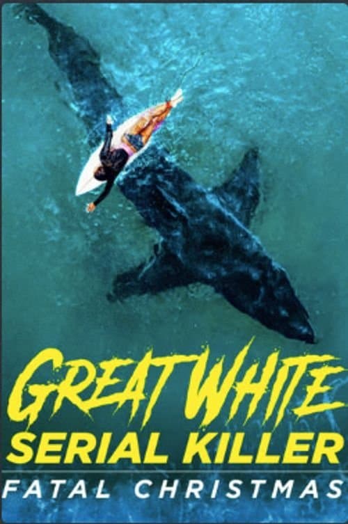 Poster for Great White Serial Killer: Fatal Christmas
