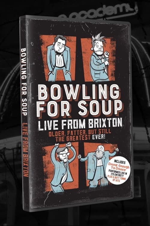 Poster for Bowling For Soup: Older, Fatter, Still The Greatest Ever Live!