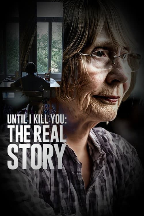Poster for Until I Kill You: The Real Story