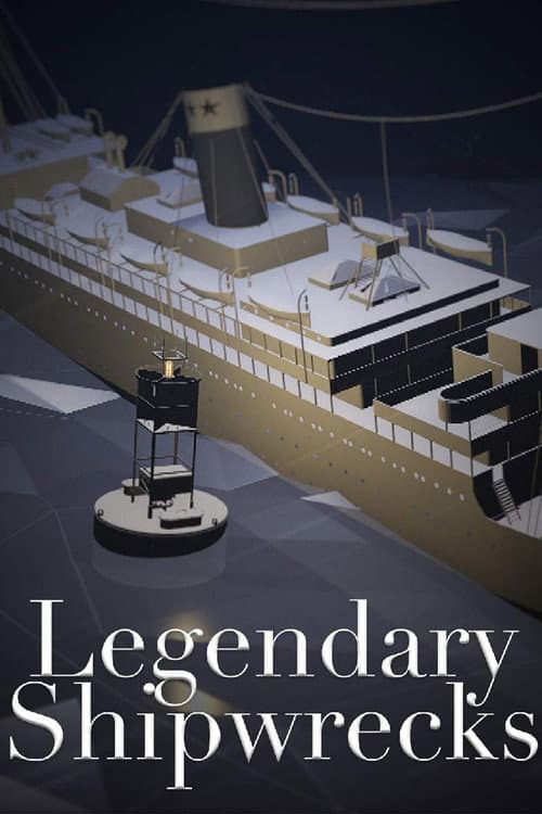 Poster for Legendary Shipwrecks