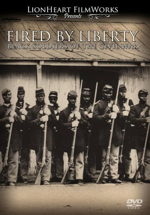 Poster for Fired by Liberty: Black Soldiers of the Civil War