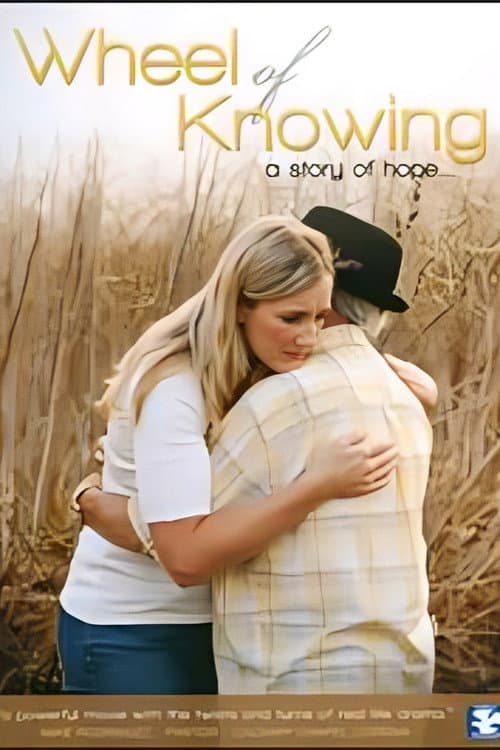 Постер до фільму «Wheel of Knowing: A Story of Hope»