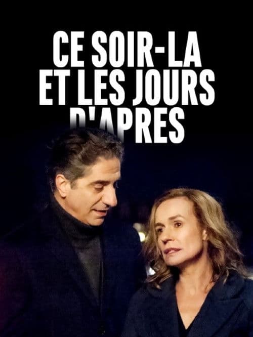 Постер до фільму «Ce soir-là et les jours d'après»