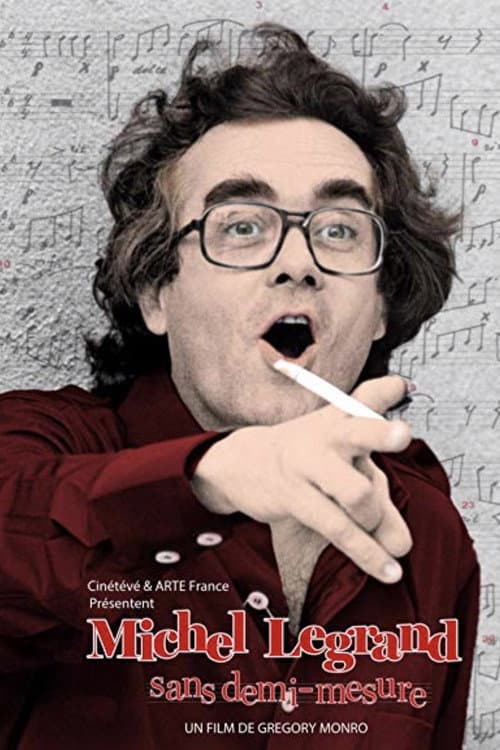 Poster for Michel Legrand, sans demi-mesure