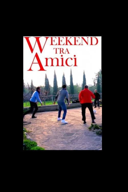 Poster for Weekend tra Amici