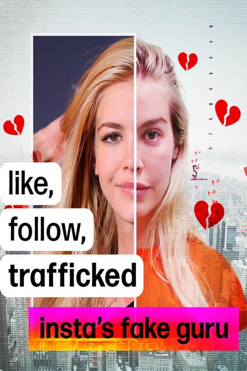 Poster for Like, Follow, Trafficked: Insta’s Fake Guru
