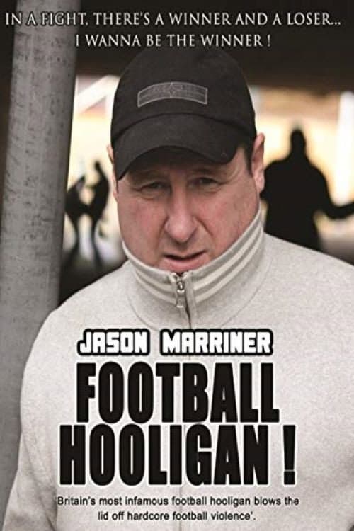 Постер до фільму «Jason Marriner Football Hooligan»