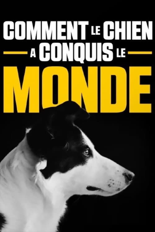 Poster for How dogs conquered the world