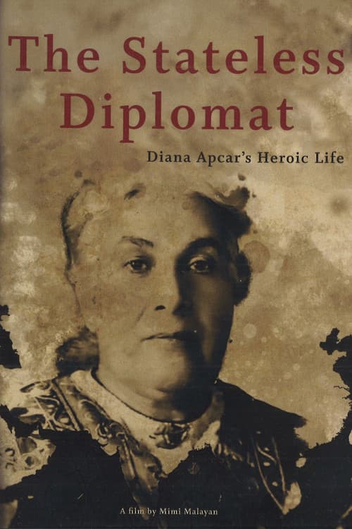 Постер до фільму «The Stateless Diplomat: Diana Apcar's Heroic Life»