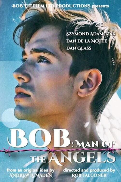 Poster for Bob: Man of the Angels