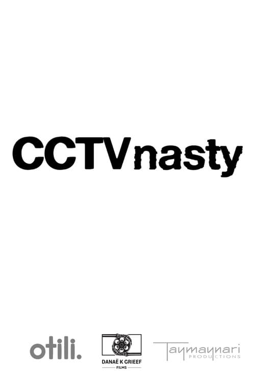 Poster for CCTV Nasty