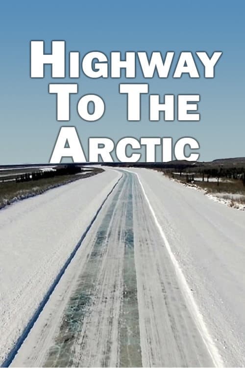 Poster for Highway to the Arctic