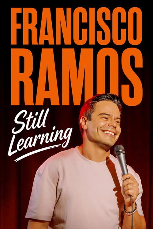 Poster for Francisco Ramos: Still Learning