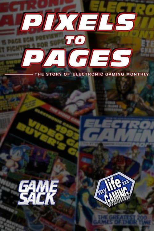 Постер до фільму «Pixels to Pages - The Story of Electronic Gaming Monthly»