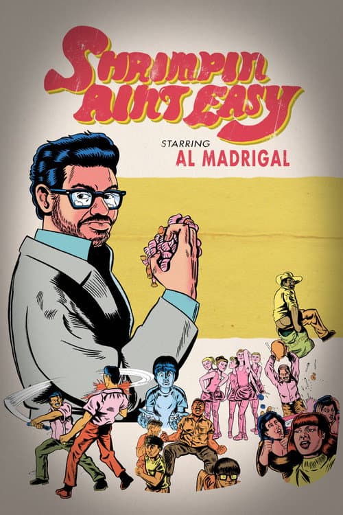 Постер до фільму «Al Madrigal: Shrimpin' Ain't Easy»