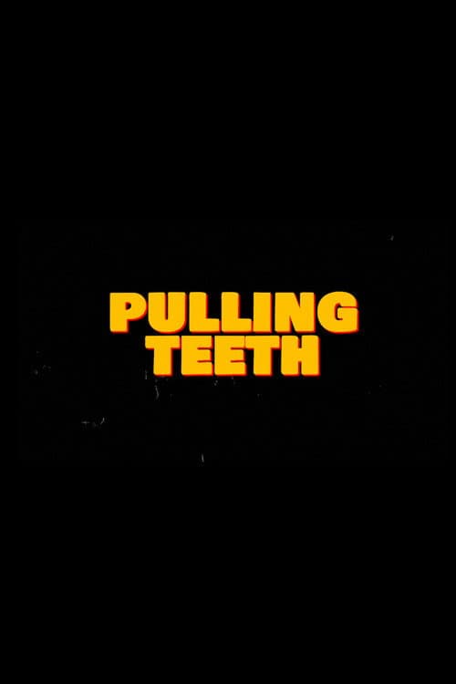 Poster for Pulling Teeth