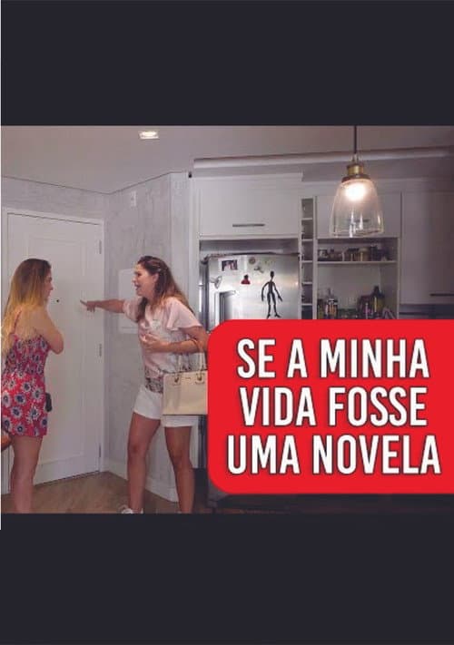 Poster for Se Minha Vida Fosse uma Novela