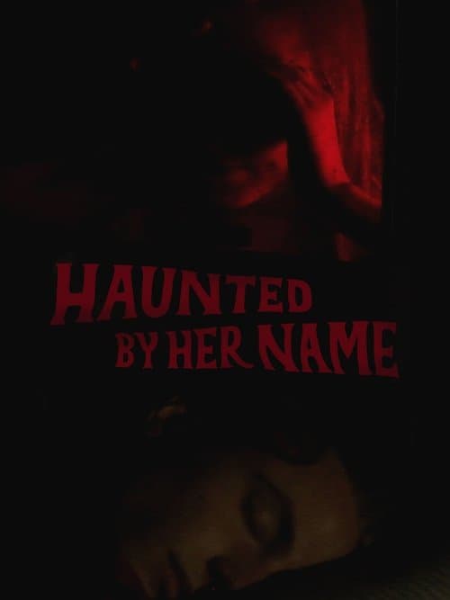 Poster for Haunted by Her Name