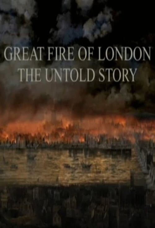 Постер до фільму «Great Fire of London - The Untold Story»