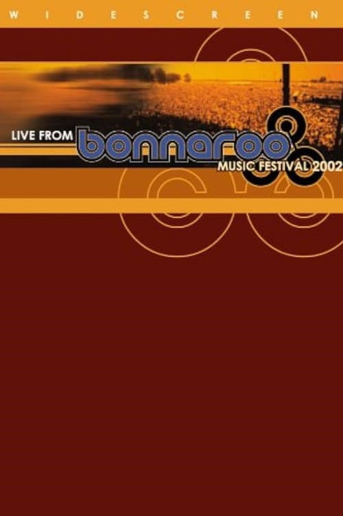 Постер до фільму «Live from Bonnaroo Music Festival 2002»