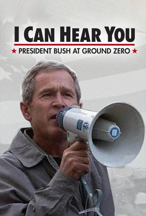 Poster for I Can Hear You: President Bush at Ground Zero