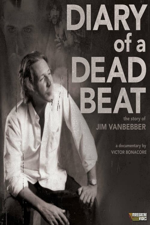 Poster for Diary of a Deadbeat: The Story of Jim VanBebber