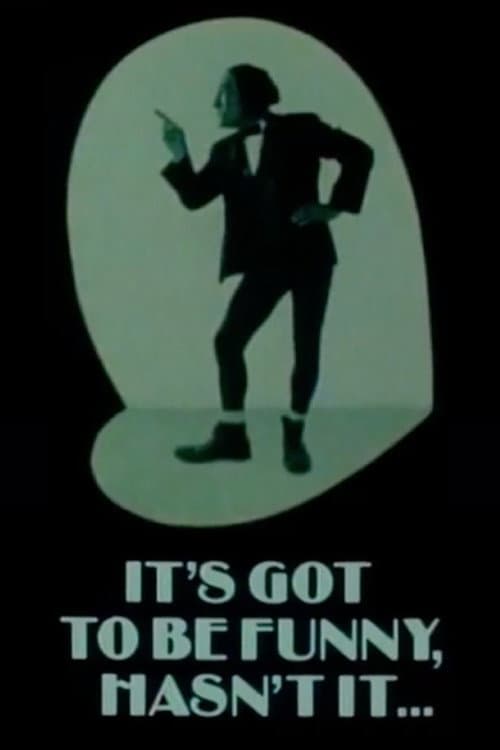 Poster for It's Got to Be Funny, Hasn't It?