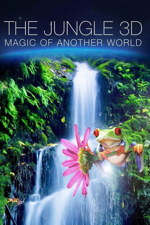 Poster for The Jungle 3D: Magic of Another World
