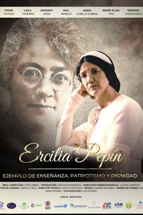 Постер до фільму «Ercilia Pepín: ejemplo de enseñanza, patriotismo y dignidad»