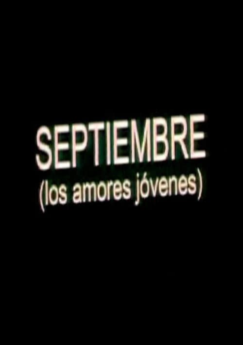 Poster for Septiembre (Los amores jóvenes)