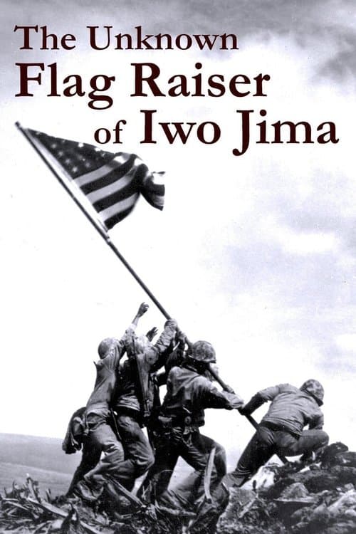 Постер до фільму «The Unknown Flag Raiser of Iwo Jima»