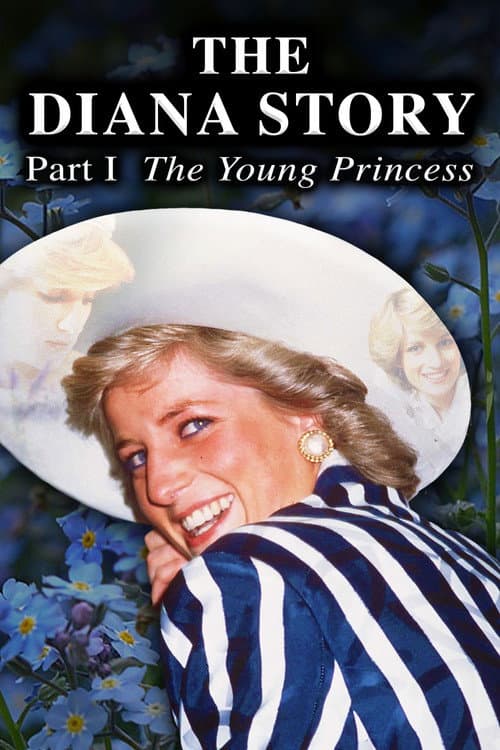 Poster for The Diana Story: Part I: The Young Princess