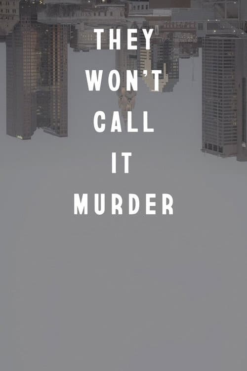 Poster for They Won't Call It Murder