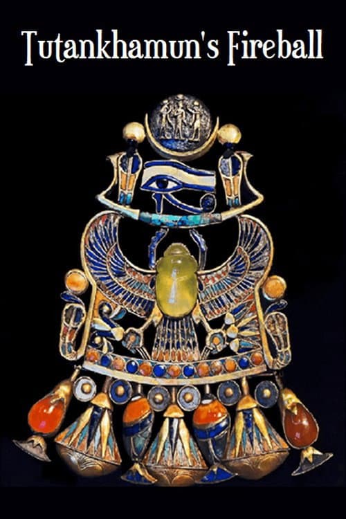 Poster for Tutankhamun's Fireball