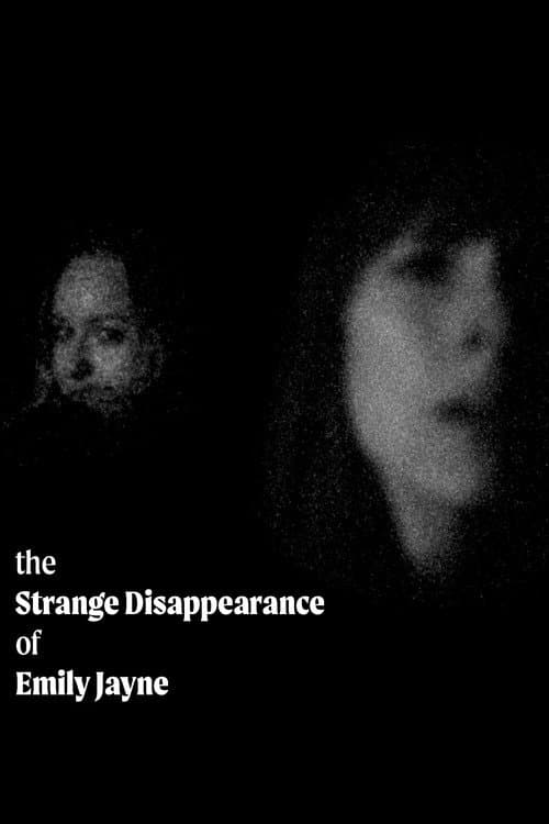 Poster for The Strange Disappearance of Emily Jayne