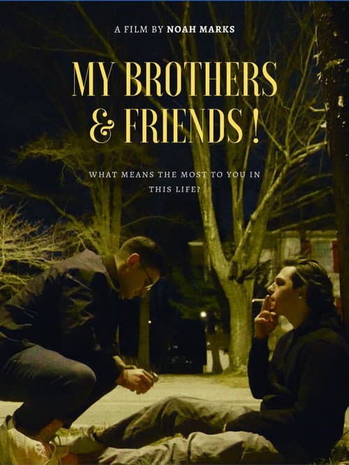 Poster for My Brothers & Friends!