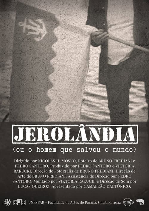 Постер до фільму «Jerolandia (Ou o homem que salvou o mundo)»