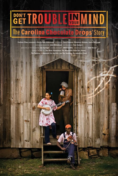 Постер до фільму «Don't Get Trouble in Your Mind: The Carolina Chocolate Drops' Story»