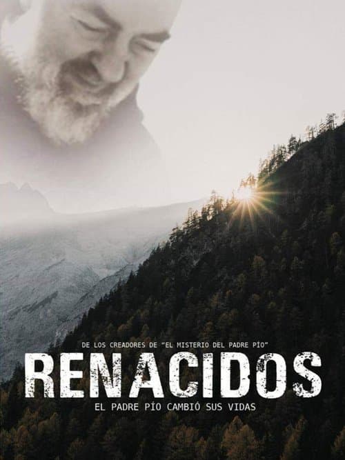Постер до фільму «Renacidos: El Padre Pío cambió sus vidas»