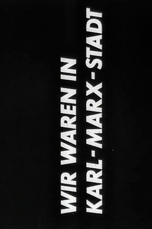 Poster for Wir waren in Karl-Marx-Stadt