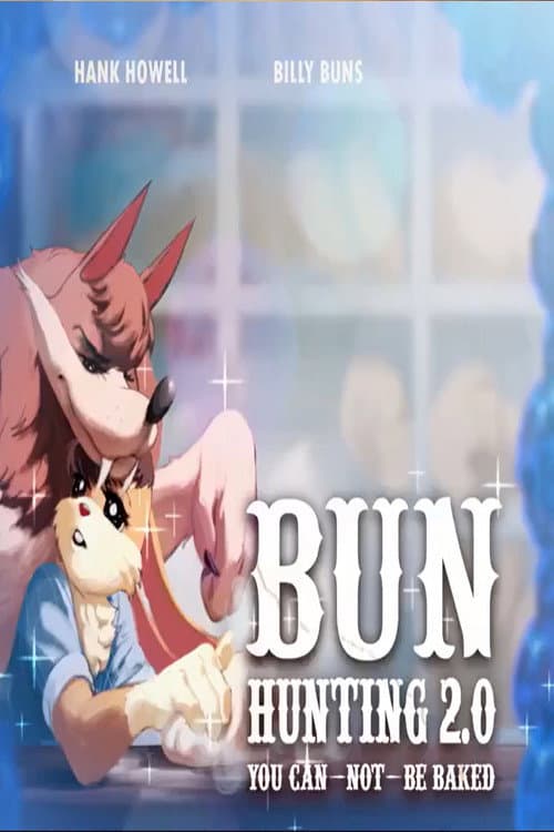 Poster for Bun Hunting 2.0: You Can (not) Be Baked
