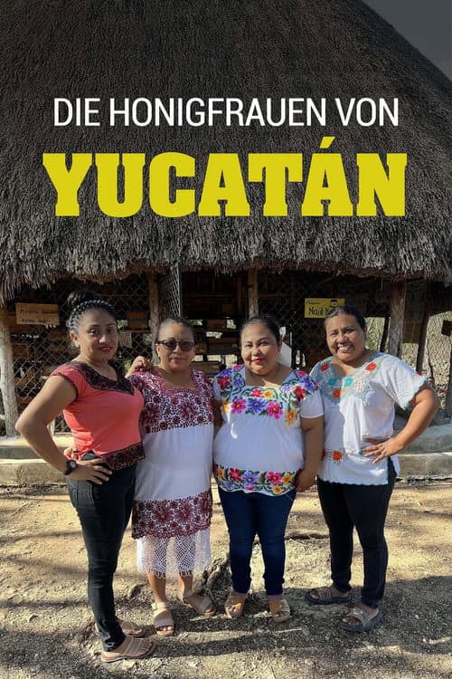 Poster for Die Honigfrauen von Yucatán - Las damas de la miel